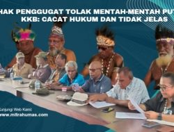 Pihak Penggugat Tolak Putusan KKB,Samuel Farwas Nilai Cacat Hukum
