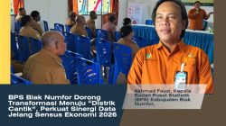BPS Biak Numfor Dorong Transformasi Menuju “Distrik Cantik”, Perkuat Sinergi Data Jelang Sensus Ekonomi 2026