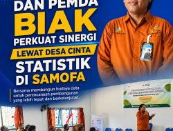 BPS Biak Numfor Canangkan Seluruh Wilayah Distrik Samofa sebagai Desa Cinta Statistik, Dorong Transformasi Menuju “Distrik Cantik”