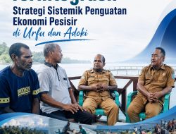 Pembangunan Terintegrasi: Strategi Sistemik Penguatan Ekonomi Pesisir di Urfu dan Adoki